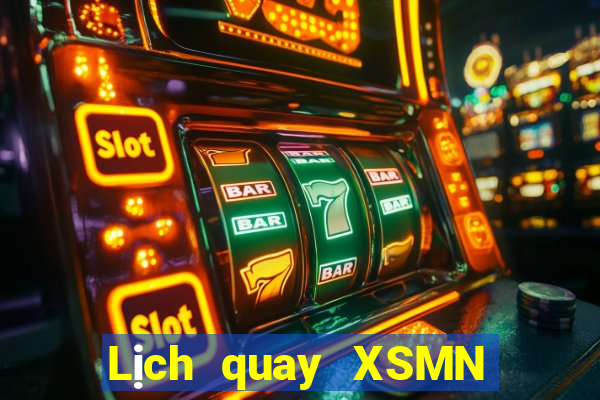 Lịch quay XSMN ngày 11