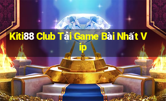 Kiti88 Club Tải Game Bài Nhất Vip