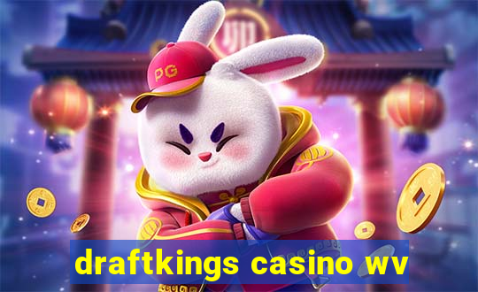 draftkings casino wv