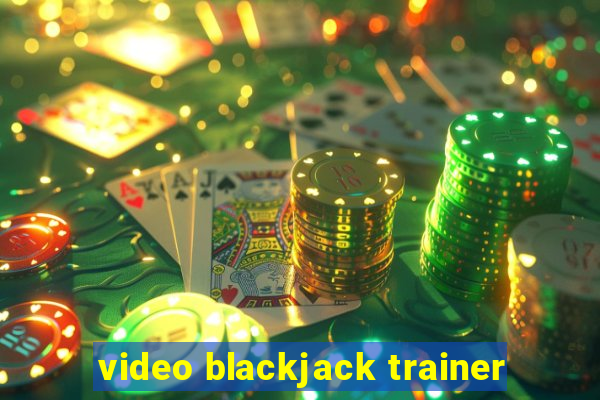 video blackjack trainer