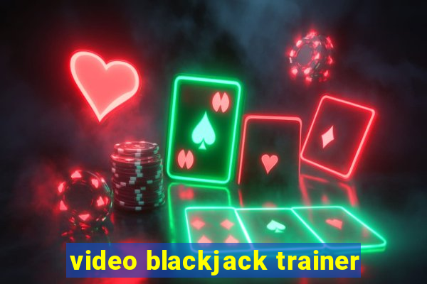 video blackjack trainer