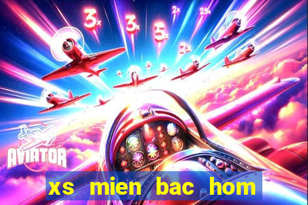 xs mien bac hom nay truc tiep