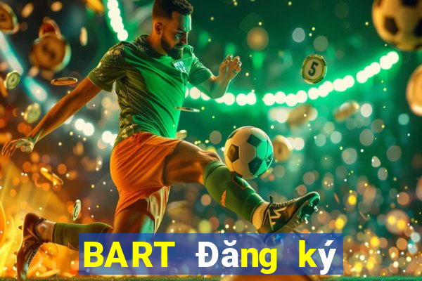 BART Đăng ký trực tuyến