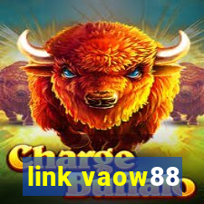 link vaow88