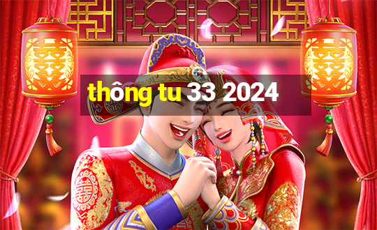 thông tu 33 2024