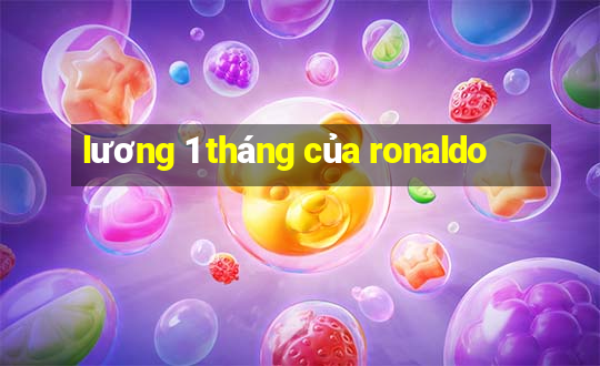 lương 1 tháng của ronaldo