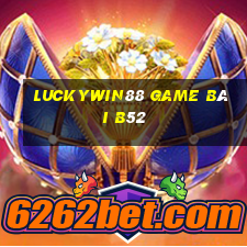 Luckywin88 Game Bài B52