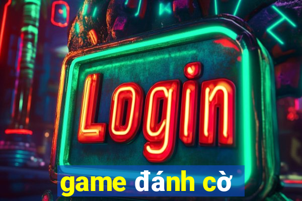 game đánh cờ