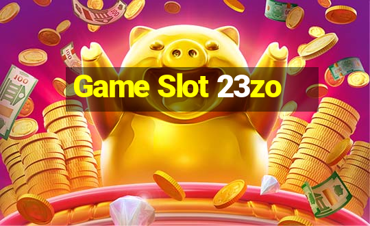 Game Slot 23zo