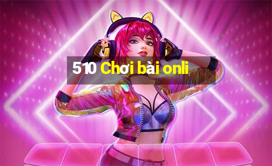 510 Chơi bài onli