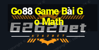 Go88 Game Bài Go Math