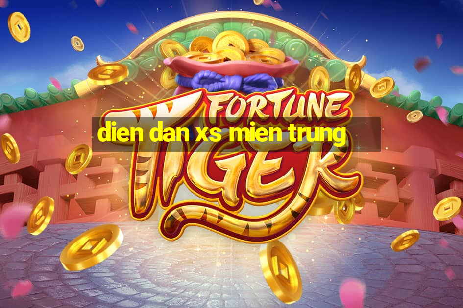 dien dan xs mien trung