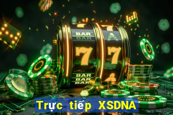 Trực tiếp XSDNA ngày 25