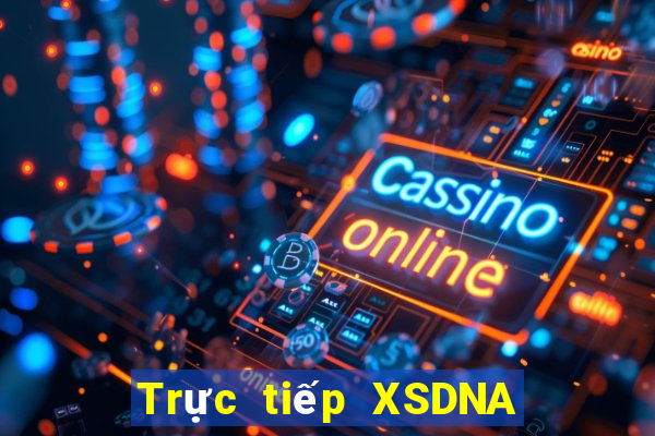 Trực tiếp XSDNA ngày 25