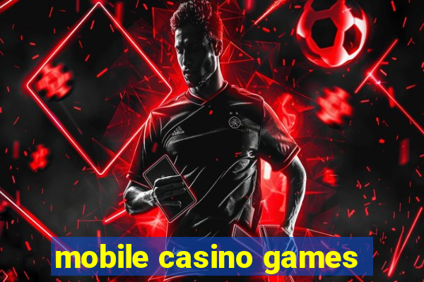 mobile casino games