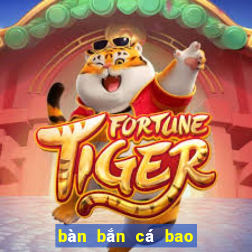 bàn bắn cá bao nhiêu tiền