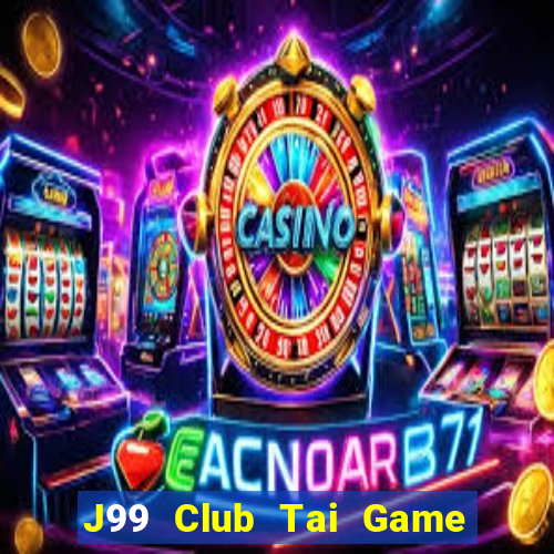 J99 Club Tai Game Bài Đổi Thưởng Uy Tín