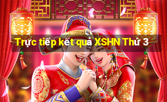 Trực tiếp kết quả XSHN Thứ 3