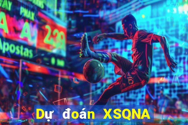 Dự đoán XSQNA ngày 24