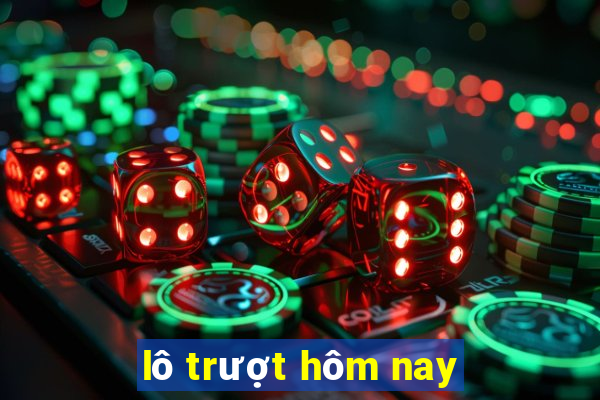 lô trượt hôm nay