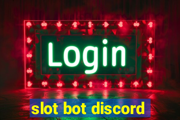 slot bot discord