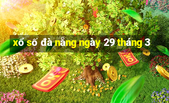 xổ số đà nẵng ngày 29 tháng 3