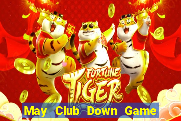 May Club Down Game Bài Vui