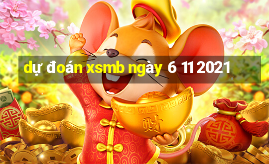 dự đoán xsmb ngày 6 11 2021