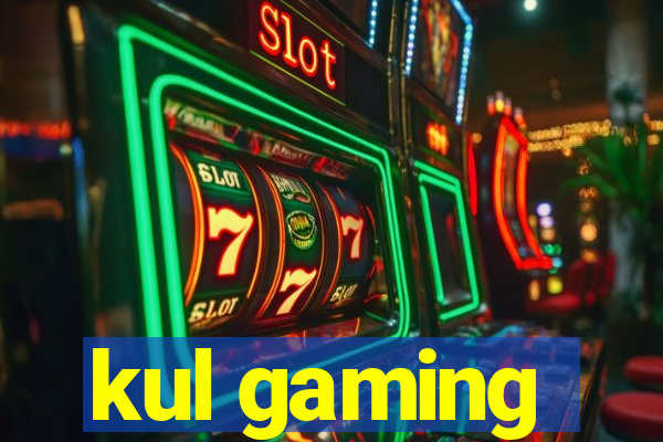 kul gaming