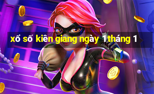 xổ số kiên giang ngày 1 tháng 1