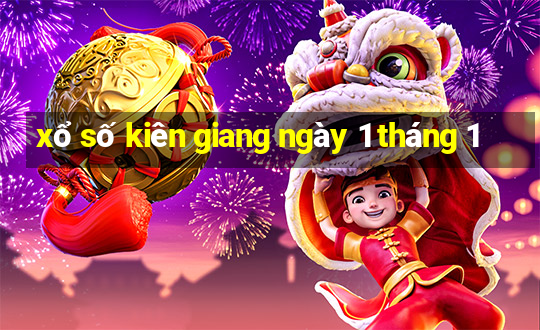 xổ số kiên giang ngày 1 tháng 1