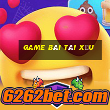 game bài tài xỉu