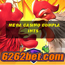 mega casino complaints