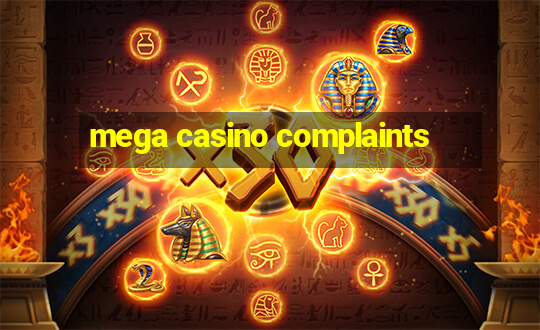 mega casino complaints