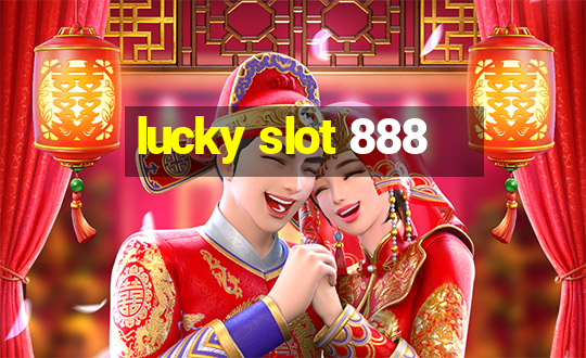 lucky slot 888