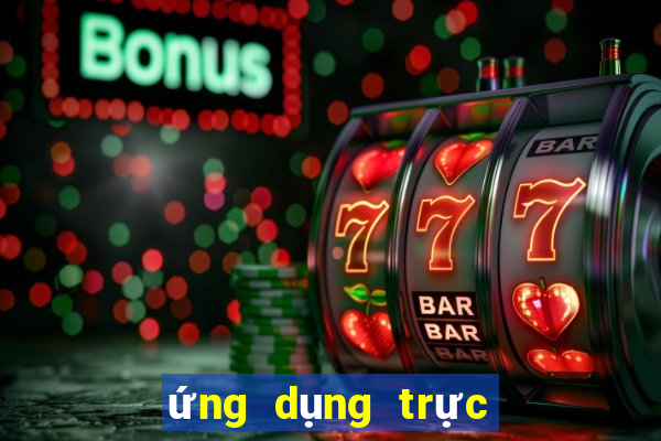 ứng dụng trực tiếp bóng đá