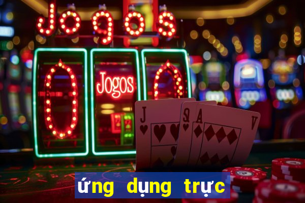 ứng dụng trực tiếp bóng đá