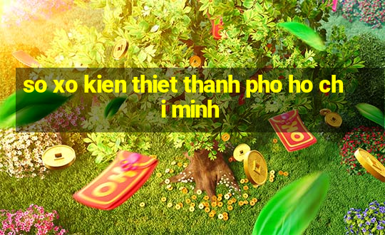 so xo kien thiet thanh pho ho chi minh