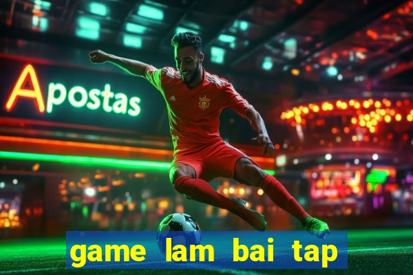 game lam bai tap toan lop 1