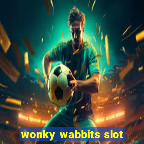 wonky wabbits slot