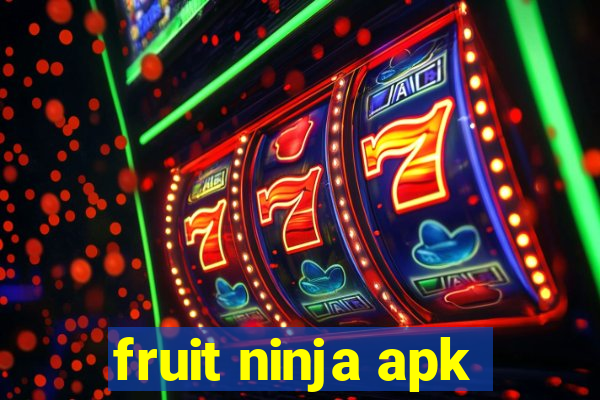 fruit ninja apk