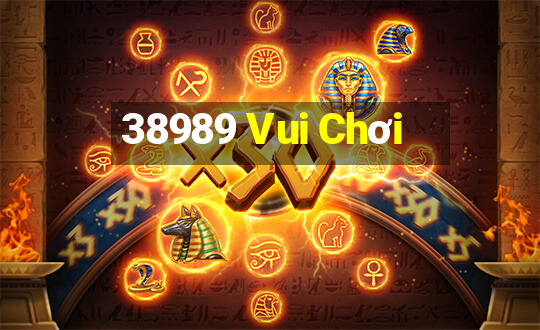 38989 Vui Chơi