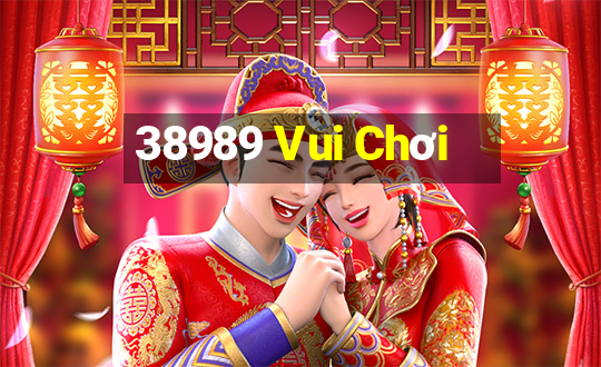 38989 Vui Chơi