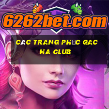 các trang phục gacha club