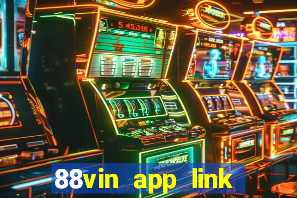 88vin app link tải game mới