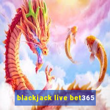 blackjack live bet365