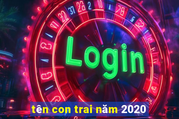 tên con trai năm 2020