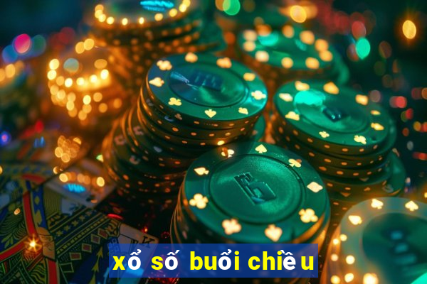 xổ số buổi chiều