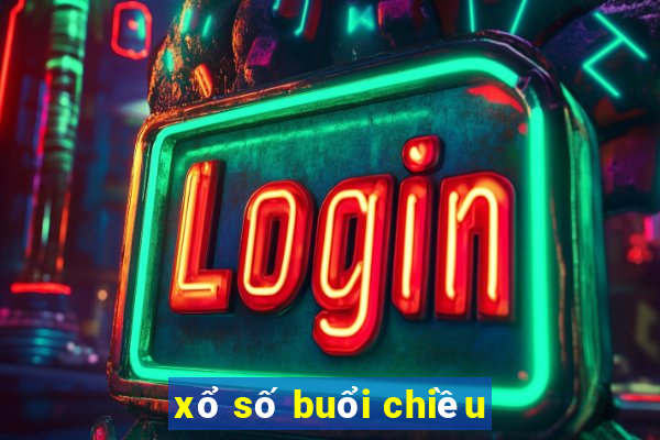 xổ số buổi chiều