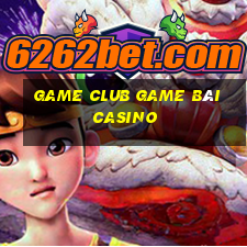 Game Club Game Bài Casino